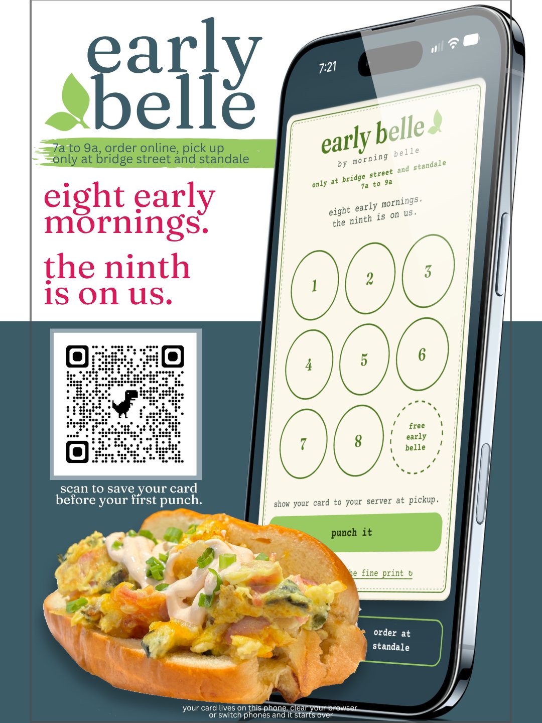 early belle punch card: eight early mornings, the ninth is on us. 7 to 9am, order online for pickup at Bridge Street and Standale